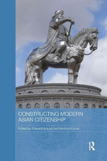 Constructing Modern Asian Citizenship (Routledge Studies in Education and Society in Asia, Band 5)