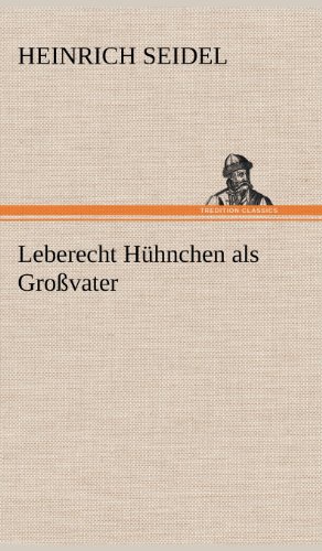 Leberecht Hühnchen als Großvater