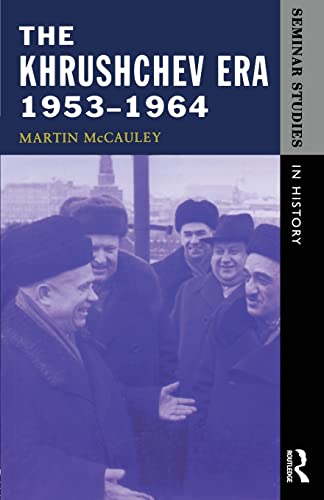 The Khrushchev Era 1953-1964 (Seminar Studies in History)
