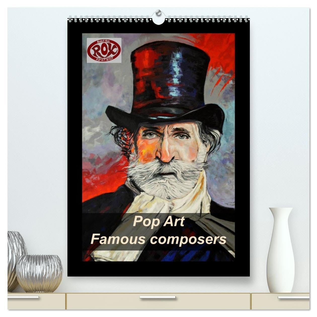 Pop Art Famous composers (High Quality Premium Wall Calendar 2026 DIN A2 portrait),CALVENDO 12 Month Wall Calendar: This calendar shows a selection of famous composers painted in cool colors