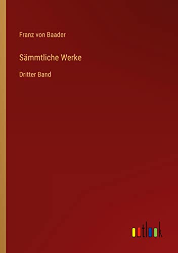 Sämmtliche Werke: Dritter Band