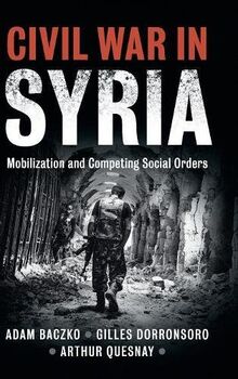 Civil War in Syria: Mobilization and Competing Social Orders (Problems of International Politics)