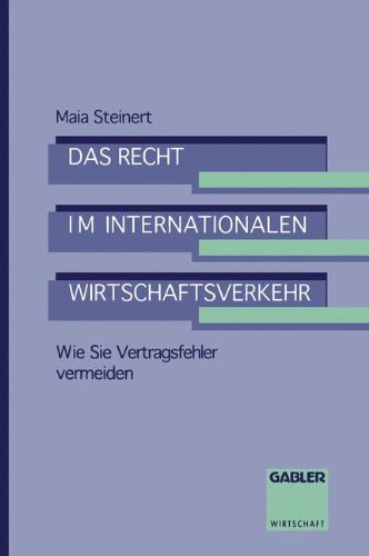 Das Recht im internationalen Wirtschaftsverkehr (Praxis der Unternehmensführung)