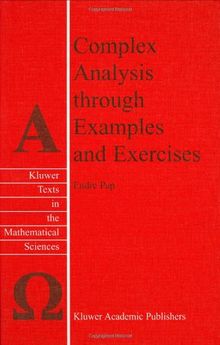 Complex Analysis through Examples and Exercises. (Kluwer text in the mathematical sciences, vol.21)
