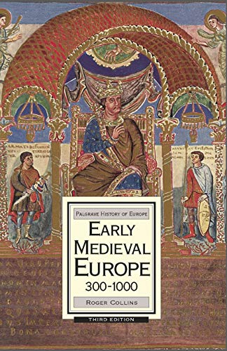 Early Medieval Europe, 300-1000 (Macmillan History of Europe)
