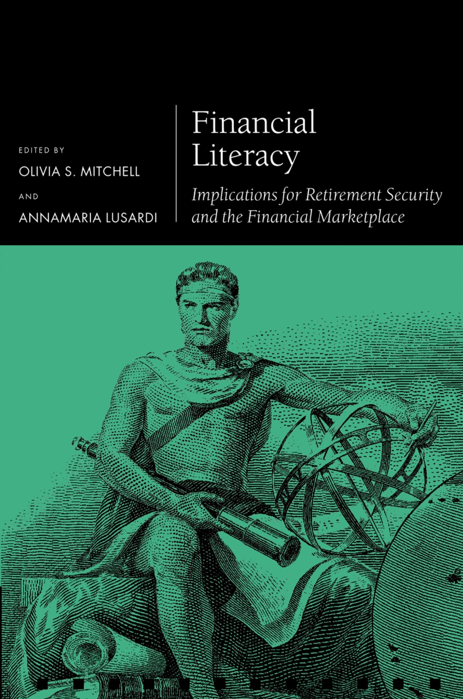 Financial Literacy: Implications for Retirement Security and the Financial Marketplace (Pension Research Council)