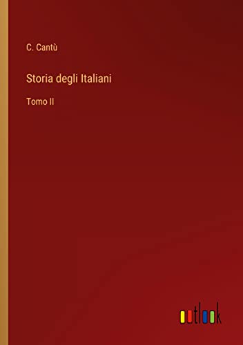 Storia degli Italiani: Tomo II