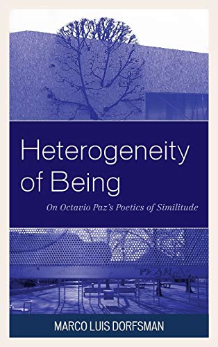 Heterogeneity of Being: On Octavio Paz's Poetics of Similitude