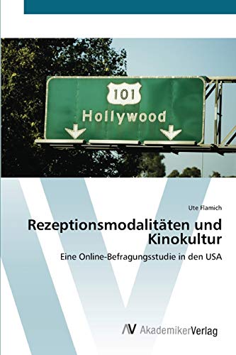 Rezeptionsmodalitäten und Kinokultur: Eine Online-Befragungsstudie in den USA