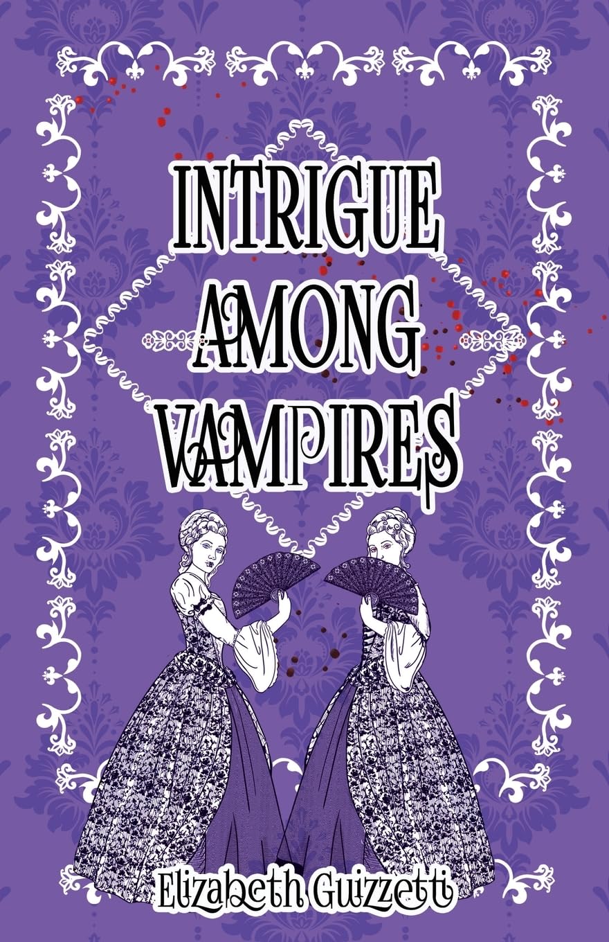 Intrigue Among Vampires (Elders of Paper Flower Consortium, Band 3)