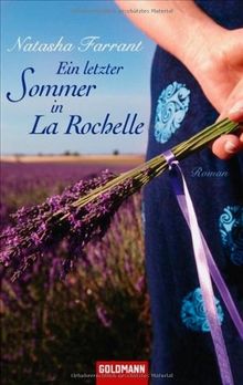 Ein letzter Sommer in La Rochelle: Roman