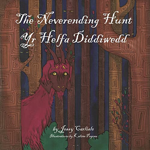 The Neverending Hunt (Yr Helfa Diddiwedd): The Legend of the Herlethingi (Bilingual Legends, Band 545)