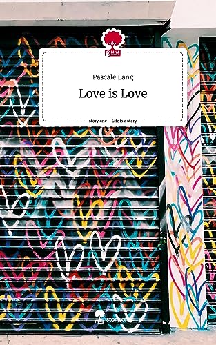 Love is Love. Life is a Story - story.one
