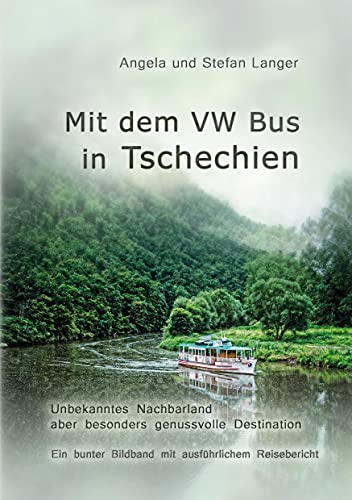 Mit dem VW Bus in Tschechien: Ein bunter Bildband mit ausführlichem Reisebericht