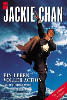 Jackie Chan. Ein Leben voller Action. Die Autobiographie