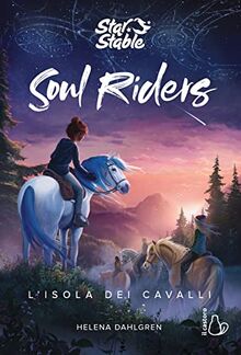 L'isola dei cavalli. Soul riders (Vol. 1) (Il Castoro bambini)