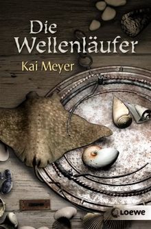 Die Wellenläufer: Wellenläufer-Trilogie 1