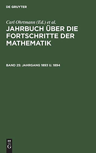 Jahrgang 1893 u. 1894 (Jahrbuch über die Fortschritte der Mathematik)