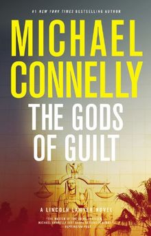 The Gods of Guilt (Lincoln Lawyer Novels)