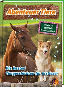 Ich lese KURZE Geschichten. Abenteuer Tiere. Die besten Tiergeschichten für Erstleser