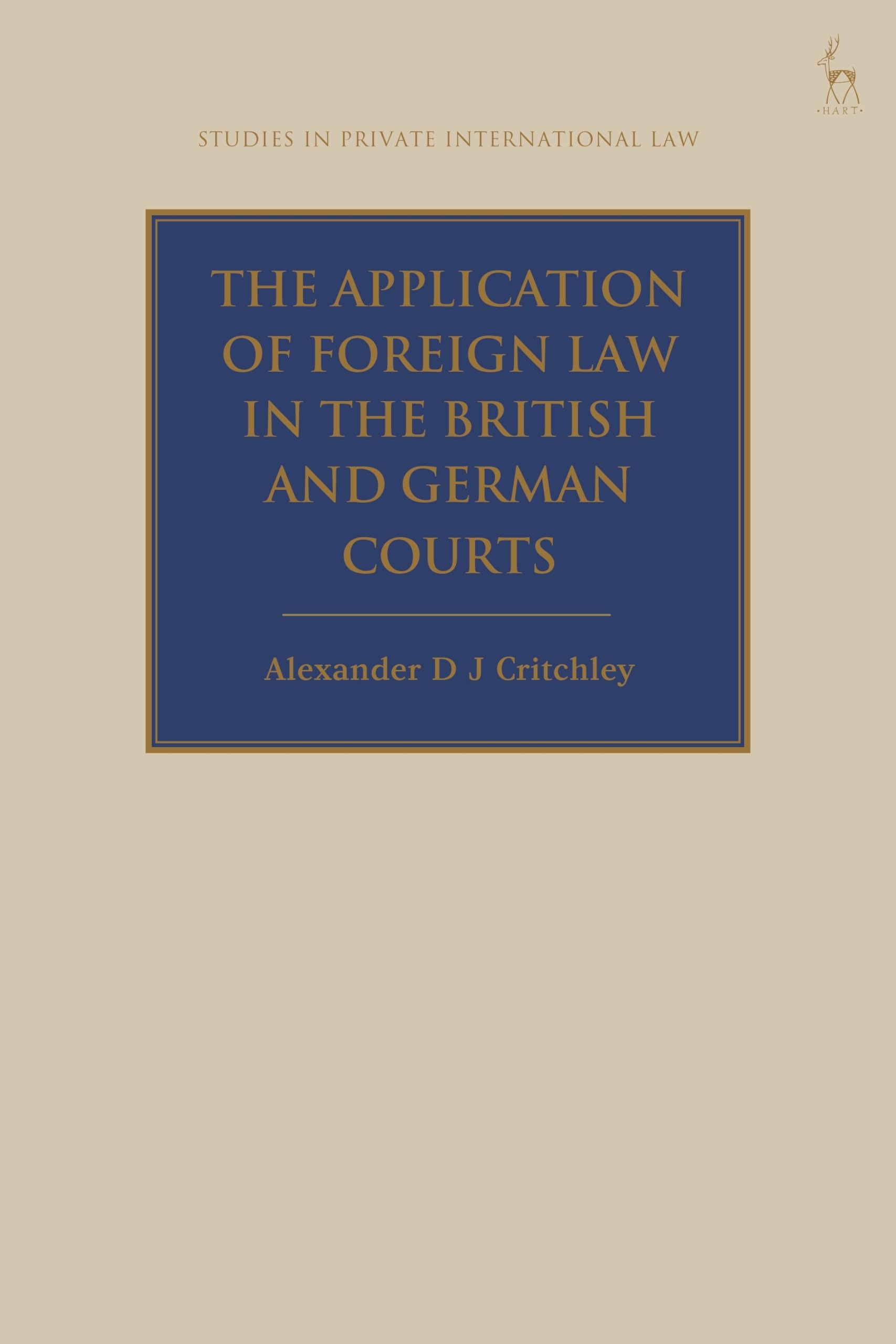 The Application of Foreign Law in the British and German Courts (Studies in Private International Law)