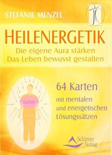 Heilenergetik: Die eigene Aura Stärken - Das Leben bewusst gestalten - 64 Karten mit mentalen und energetischen Lösungssätzen