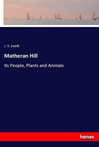 Matheran Hill: Its People, Plants and Animals