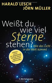 Weißt du, wie viel Sterne stehen?: Wie das Licht in die Welt kommt