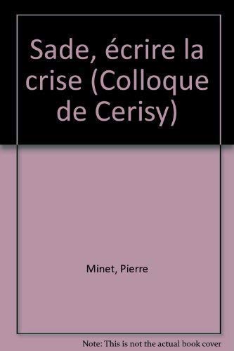 Sade : Écrire La Crise (belf.divers)