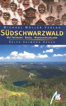 Südschwarzwald - mit Freiburg, Basel, Markgräflerland