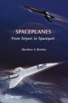 Spaceplanes: From Airport to Spaceport (Astronomers' Universe)