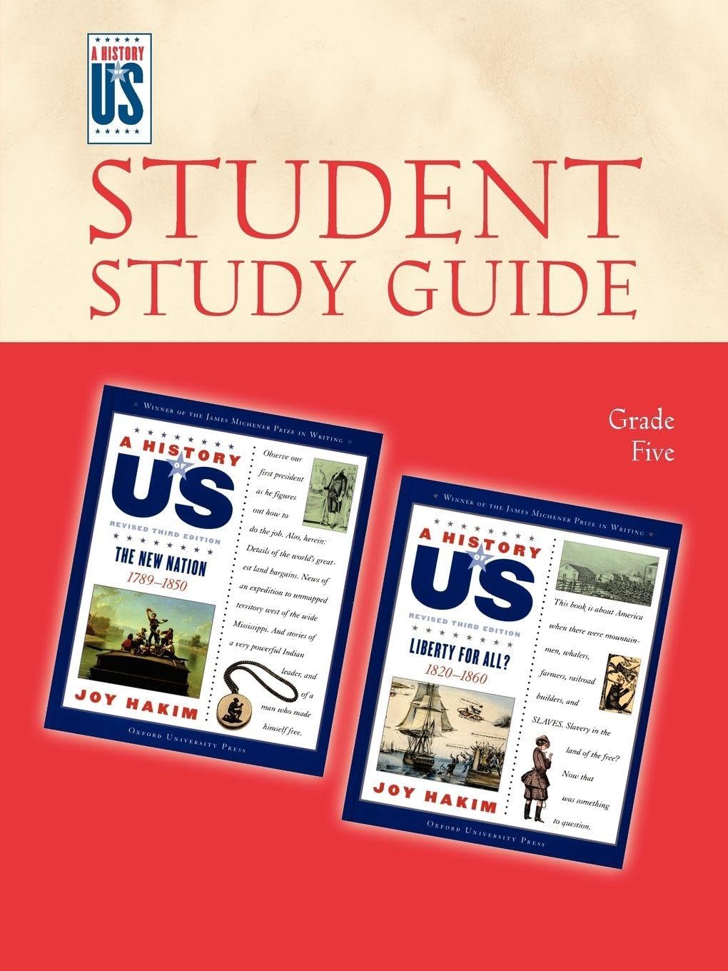 The New Nation, Liberty for All: Elementary Grades Student Study Guide, a History of Us: Student Study Guide Pairs with a History of Us Books Four and