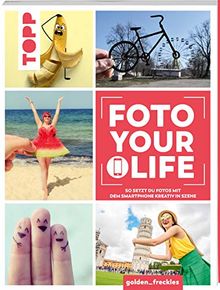 Foto your life: So setzt du Fotos mit dem Smartphone kreativ in Szene