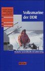 Volksmarine der DDR. Deutsche Seestreitkräfte im Kalten Krieg