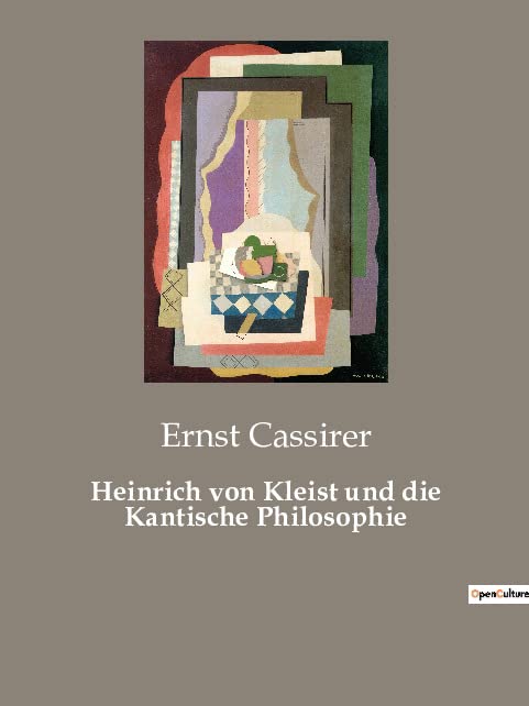 Heinrich von Kleist und die Kantische Philosophie