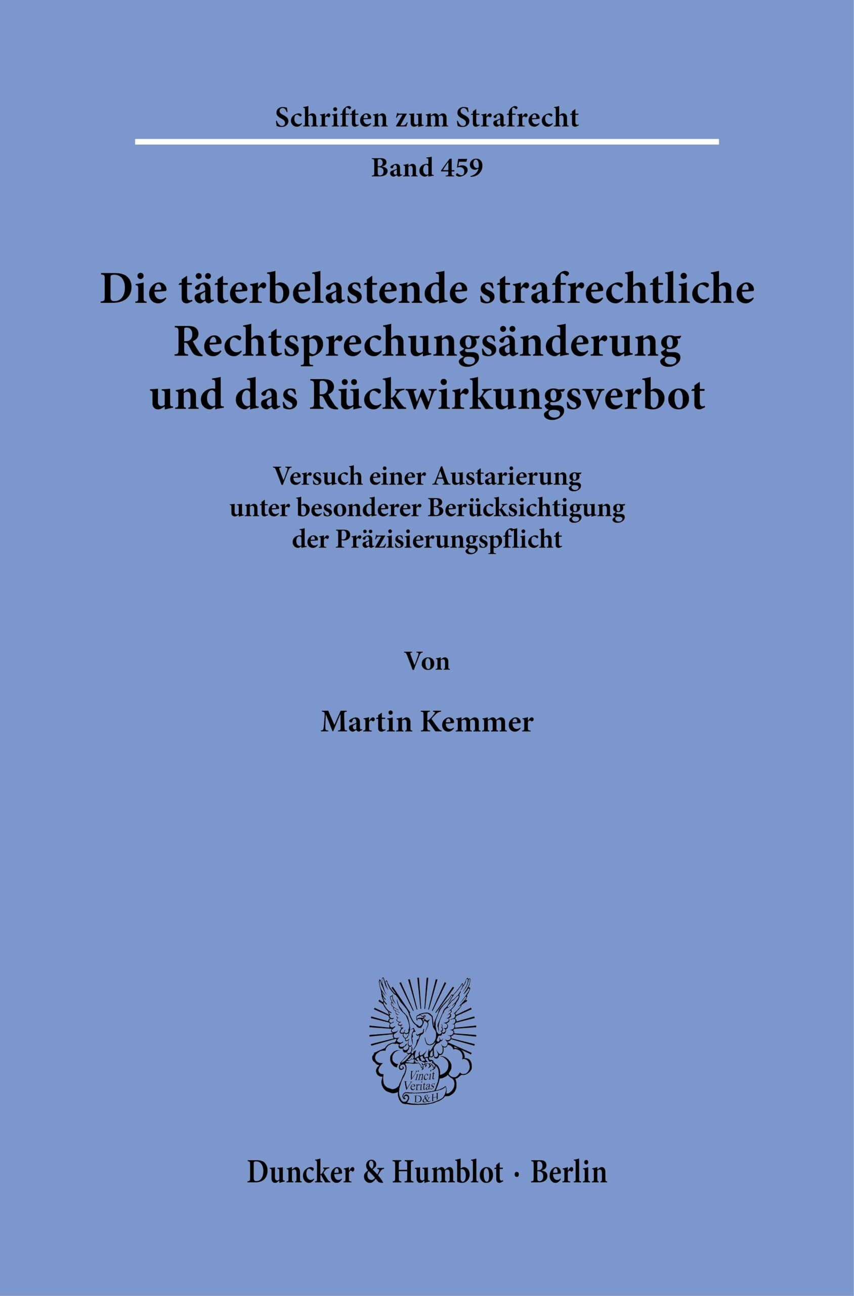 Die täterbelastende strafrechtliche Rechtsprechungsänderung und das Rückwirkungsverbot