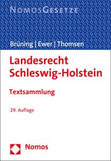 Landesrecht Schleswig-Holstein: Textsammlung - Rechtsstand: 15. September 2022