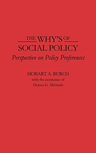 The Why's of Social Policy: Perspective on Policy Preferences (Contributions to the Study of World)