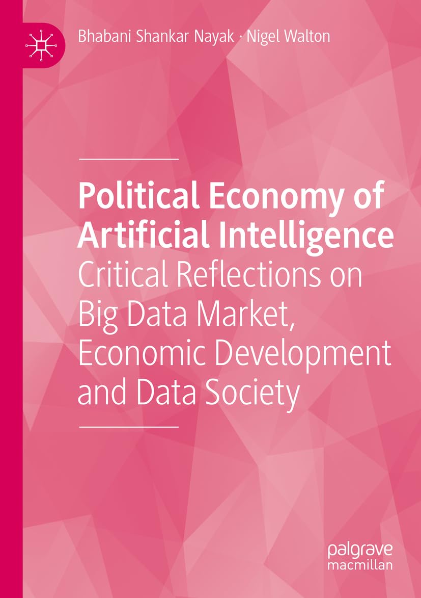 Political Economy of Artificial Intelligence: Critical Reflections on Big Data Market, Economic Development and Data Society