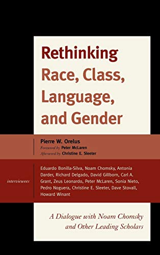 Rethinking Race, Class, Language, and Gender: A Dialogue with Noam Chomsky and Other Leading Scholars