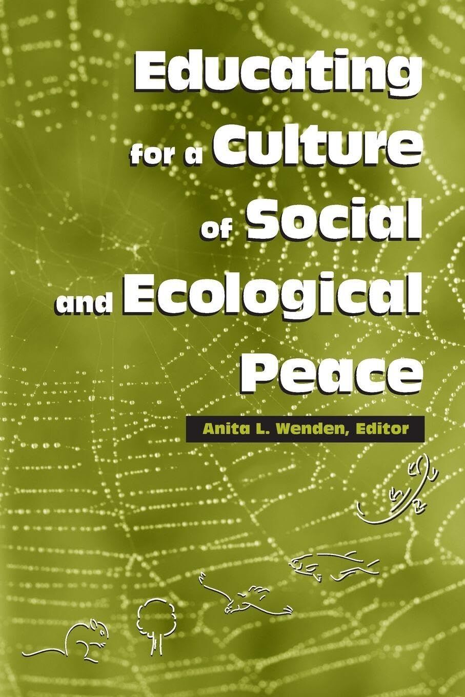 Educating for a Culture of Social and Ecological Peace
