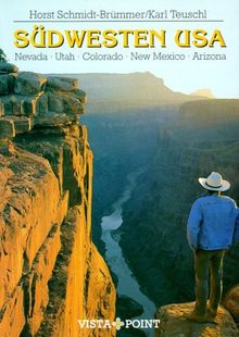 Südwesten USA. Nevada, Utah, Colorado, New Mexico, Arizona