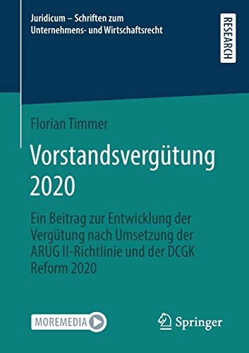 Vorstandsvergütung 2020: Ein Beitrag zur Entwicklung der Vergütung nach Umsetzung der ARUG II-Richtlinie und der DCGK Reform 2020 (Juridicum - Schriften zum Unternehmens- und Wirtschaftsrecht)