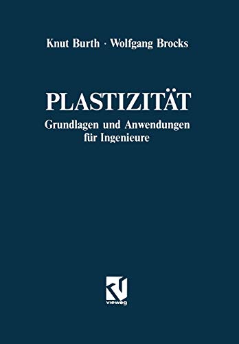 Plastizität: Grundlagen und Anwendungen für Ingenieure