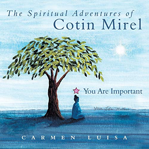 The Spiritual Adventures of Cotin Mirel: You are Important