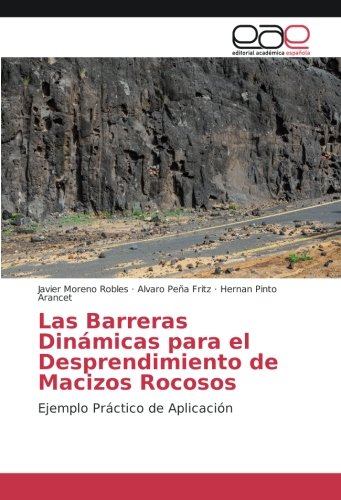 Las Barreras Dinámicas para el Desprendimiento de Macizos Rocosos: Ejemplo Práctico de Aplicación