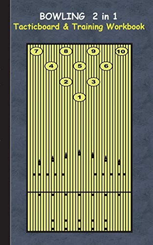 Bowling 2 in 1 Tacticboard and Training Workbook: Tactics/strategies/drills for trainer/coaches, notebook, training, exercise, exercises, drills, ... tactic, competition, match, bestseller