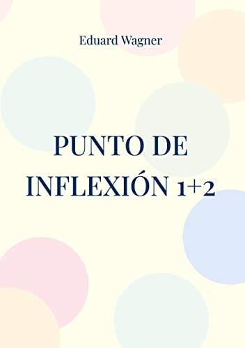 Punto de inflexión 1+2: Ou o meu punto de vista