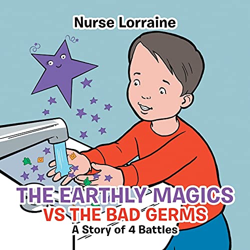 The Earthly Magics Vs the Bad Germs: A Story of 4 Battles