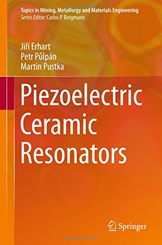 Piezoelectric Ceramic Resonators (Topics in Mining, Metallurgy and Materials Engineering)